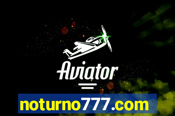 noturno777.com