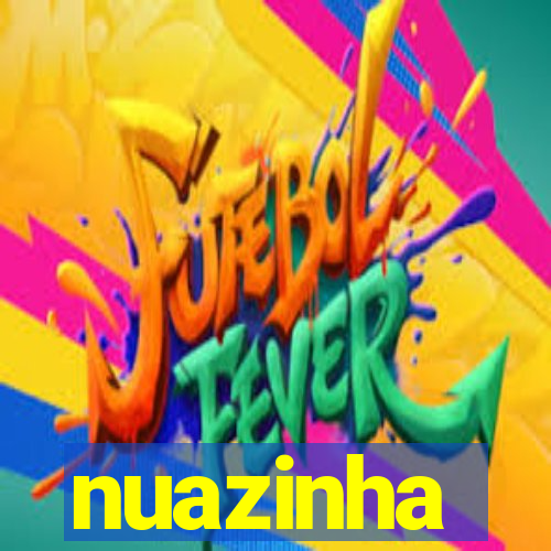 nuazinha