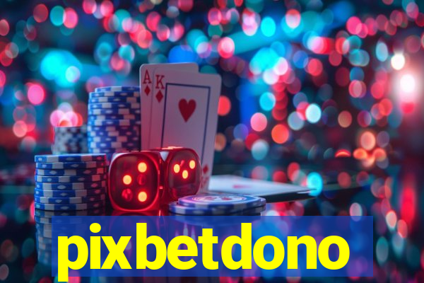 pixbetdono