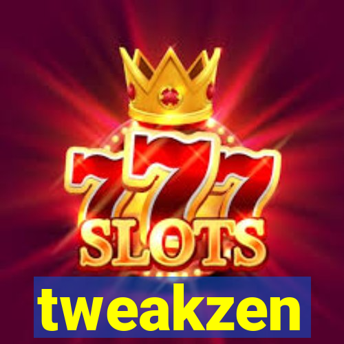 tweakzen