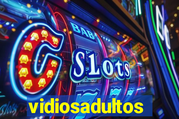 vidiosadultos