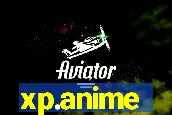 xp.anime